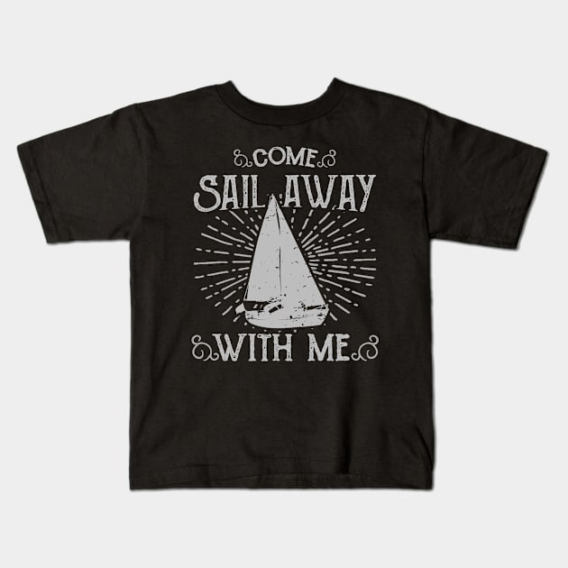 Come Sail Away With Me Kids T-Shirt by JakeRhodes